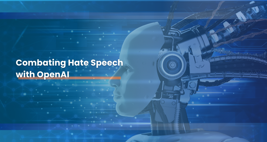 Combating Hate Speech with OpenAI 